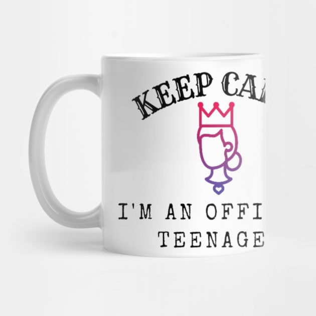 Keep Calm I Am An Official Teenager by thcreations1